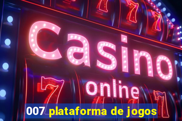 007 plataforma de jogos